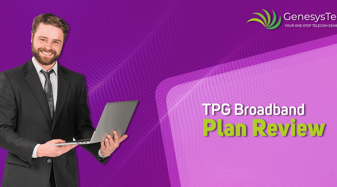 Beyond Just a Plan: The Review of TPG Broadband Plan in Australia