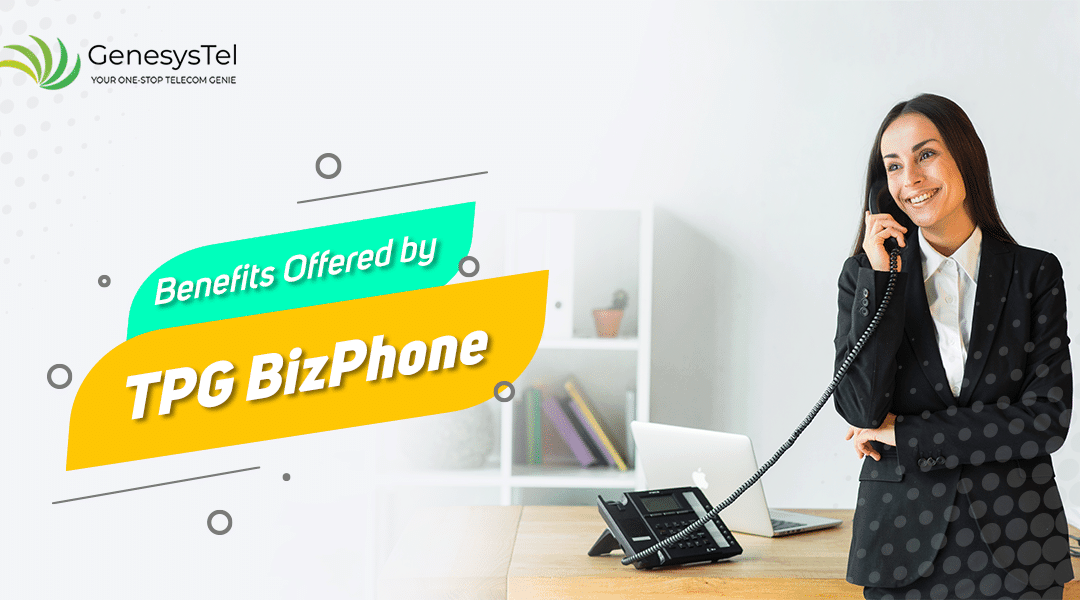 4 Reasons Why You Should Transform Your Business with TPG BizPhone