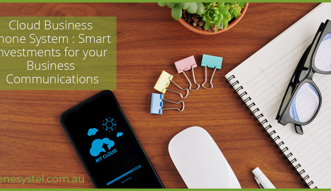 6 Reasons to Invest in a Cloud Business Phone System
