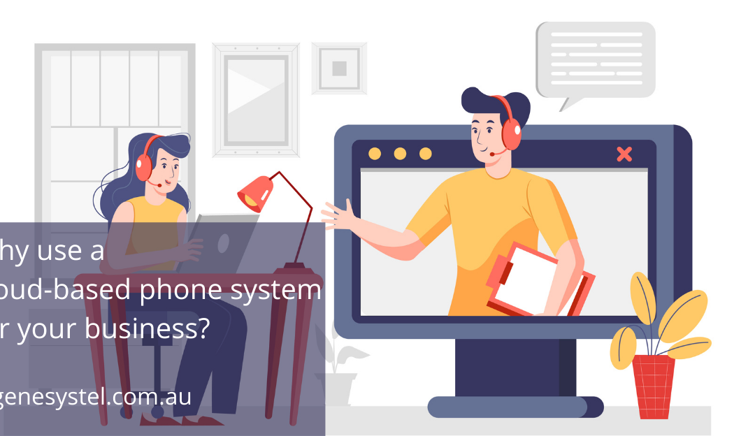 Why use a Cloud-Based Phone System for your business?