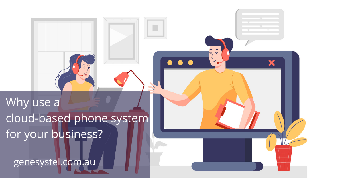 Why use a Cloud-Based Phone System for your business?